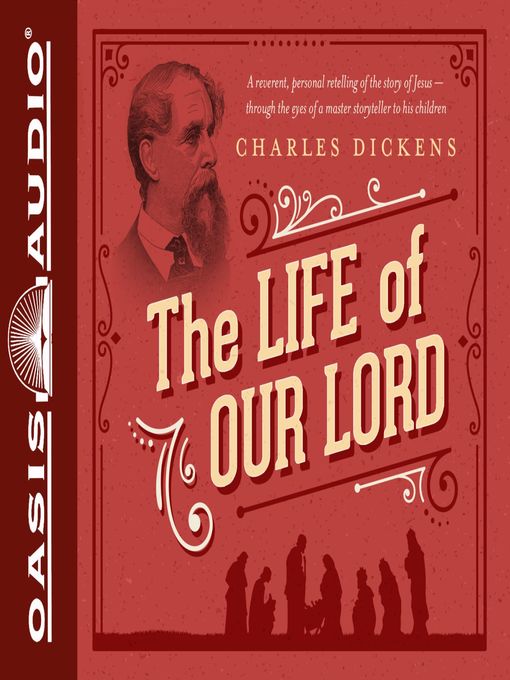 Title details for The Life of Our Lord by Charles Dickens - Available
